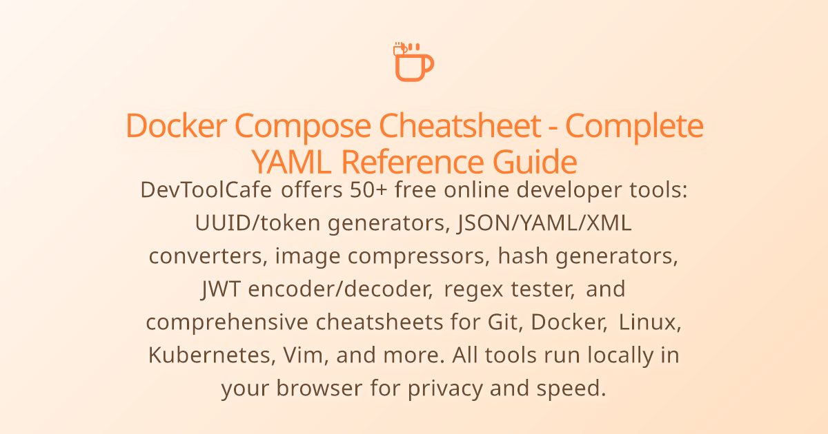 Docker Compose Cheatsheet - Complete YAML Reference Guide - DevToolCafe ...
